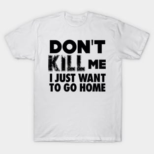 Tyre Nichols: Don't Kill Me, I Just Want to Go Home T-Shirt